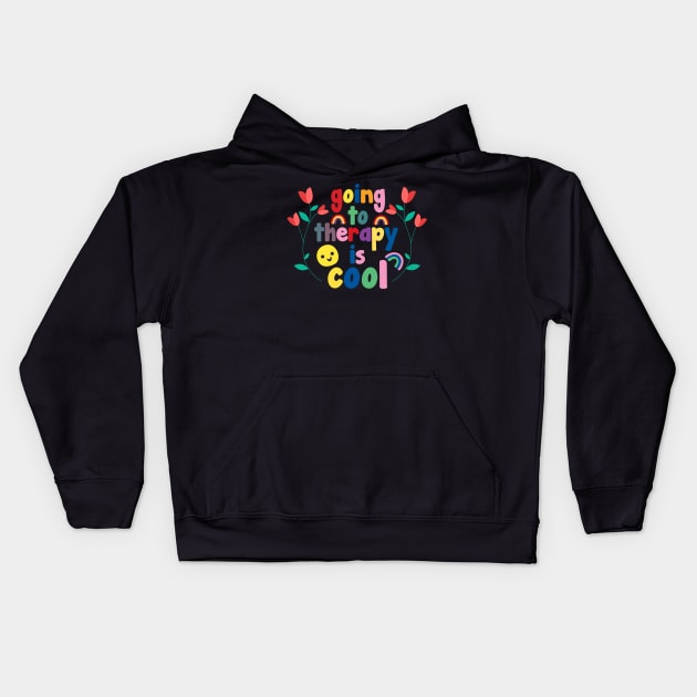 going to therapy is cool, mental awareness Kids Hoodie by Erekjo